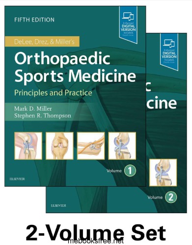 DeLee, Drez and MillerÃ¢â‚¬â„¢s Orthopaedic Sports Medicine [2-Volume Set]